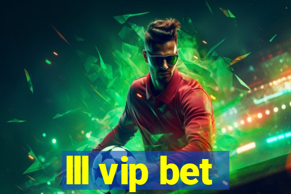 lll vip bet
